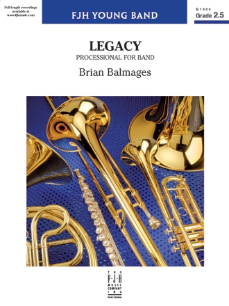 Brian Balmages: Legacy (Processional For Band) Big Band & Concert Band Score and Parts