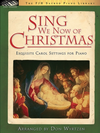 Sing We Now Of Christmas - Exquisite Carol Settings Piano Solo Instrumental Album