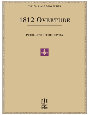 Peter Ilyich Tchaikovsky: 1812 Overture Piano Instrumental Album