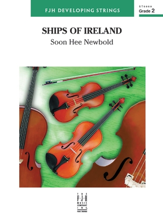 Soon Hee Newbold: Ships Of Ireland String Ensemble Score and Parts