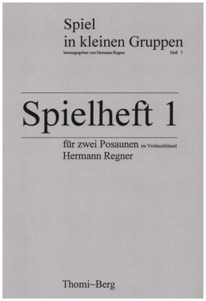 Spielheft Band 1 fr 2 Posaunen oder andere Melodieinstrumente Spielpartitur