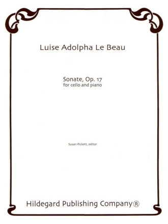 Luise Le Beau Sonata Op.17 Violoncello und Klavier Partitur und Stimmen