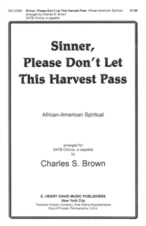 Spiritual Sinner, Please Don't Let This Harvest Pass Chor Chorpartitur