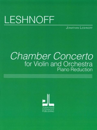 Jonathan Leshnoff Chamber Concerto Violine und Klavier Klavierauszug mit Solostimme