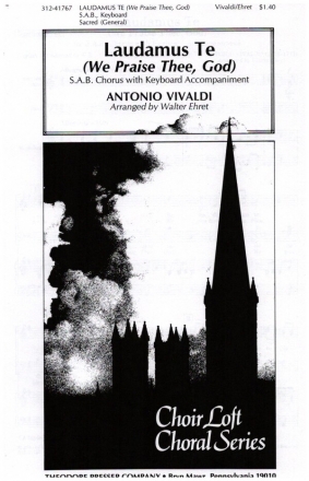 Laudamus Te (We Praise Thee, God) for mixed chorus and keyboard vocal score