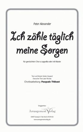 Howard/Nicolas Ich zhle tglich meine Sorgen (vierstimmig) fr SATB und Klavier oder a cappella Singpartitur