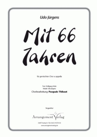 Udo Jrgens, Wolfgang Hofer Mit 66 Jahren (vierstimmig) fr SATB (a cappella) Singpartitur