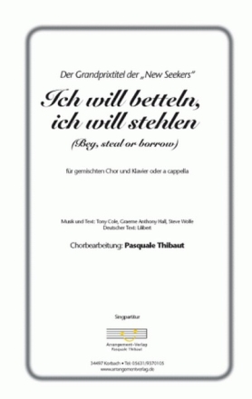 Cole, Hall, Wolfe Ich will betteln, ich will stehlen (vierstimmig) fr SATB und Klavier Singpartitur