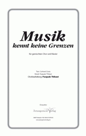 Thibaut/Grote Musik kennt keine Grenzen (vierstimmig) fr SATB und Klavier Singpartitur