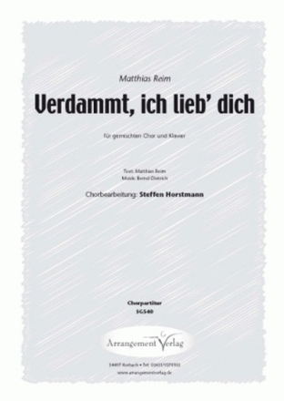 M. Reim, B. Dietrich Verdammt, ich lieb dich (vierstimmig) fr SATB und Klavier oder a cappella Singpartitur