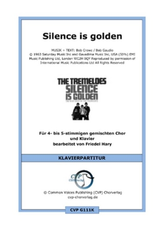 Bob Gaudio/Bob Crewe Silence is golden (vierstimmig) fr SATB und Klavier Singpartitur