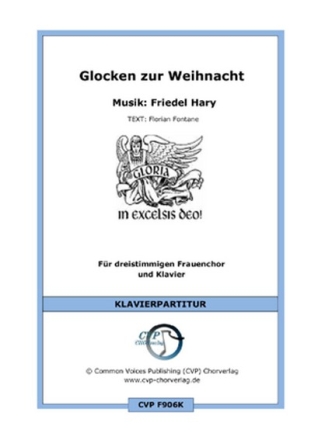 Friedel Hary / Florian Fontane Glocken zur Weihnacht (vierstimmig) fr SATB und Klavier Singpartitur