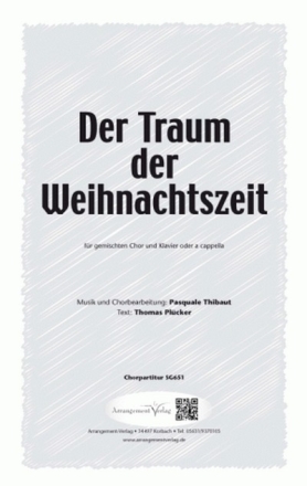 P. Thibaut Der Traum der Weihnachtszeit (vierstimmig) fr SATB und Klavier Singpartitur