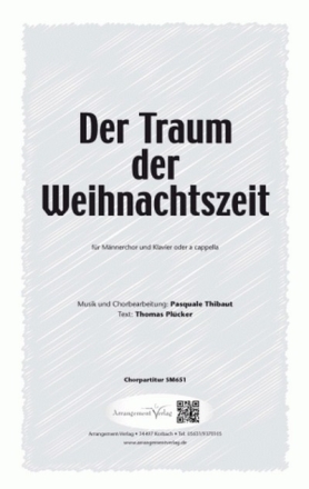 P. Thibaut Der Traum der Weihnachtszeit (vierstimmig) fr TTBB und Klavier Singpartitur