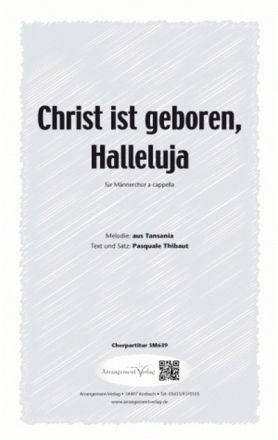 Christ ist geboren, Halleluja (vierstimmig) fr TTBB Singpartitur