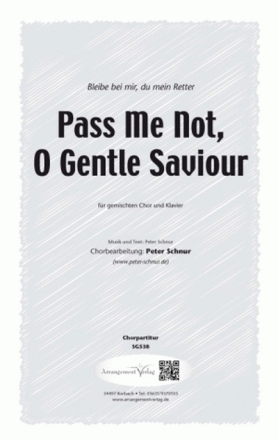 traditional Pass Me Not, O Gentle Saviour (vierstimmig) fr SATB und Klavier Singpartitur