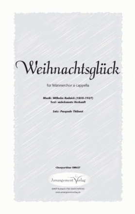 Wilhelm Rudnick Weihnachtsglck (vierstimmig) fr TTBB Singpartitur