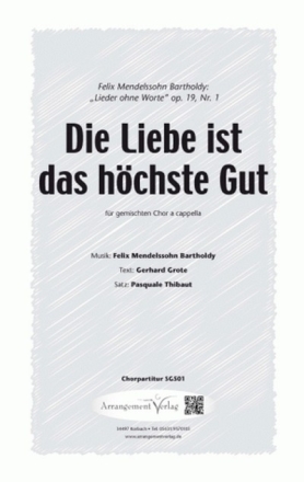 F. Mendelssohn Bartholdy, Gerhard Grote Die Liebe ist das hchste Gu fr SATB Singpartitur