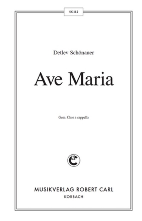 Detlev Schnauer Ave Maria (vierstimmig) fr SATB Singpartitur