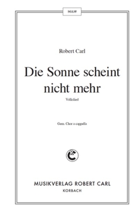 Die Sonne scheint nicht mehr (vierstimmig) fr SATB Singpartitur