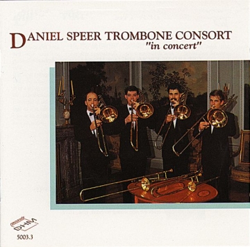 Daniel Speer Trombone Consort 'In Concert' Concert Band/Harmonie/Fanfare/Brass Band CD