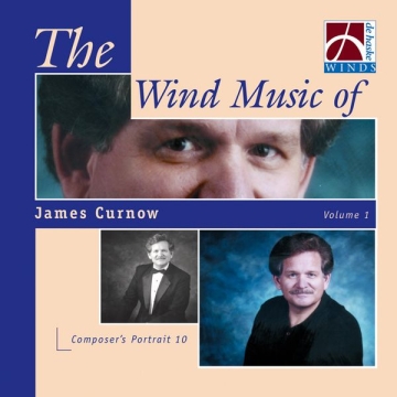 The Wind Music of James Curnow Vol. 1 Concert Band/Harmonie CD