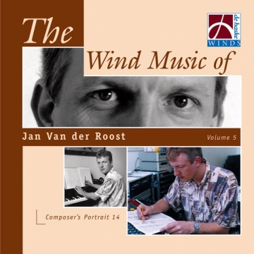 The Wind Music of Jan Van der Roost Vol. 5 Concert Band/Harmonie CD