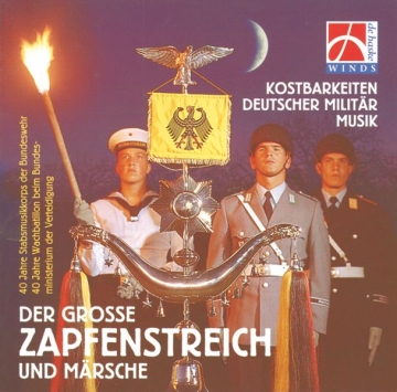 Der Grosse Zapfenstreich und Mrsche Concert Band/Harmonie CD