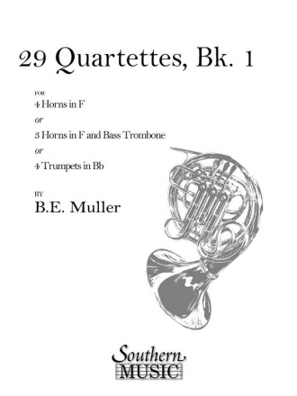 Bernhard Eduard Mller Twenty-Nine (29) Quartets, Bk. 1 (Archive) Horn Quartet Partitur