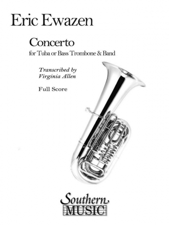 Eric Ewazen Concerto For Tuba or Bass Trombone & Band Tuba and Concert Band Partitur