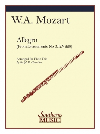 Wolfgang Amadeus Mozart Allegro (From Divertimento No 3 K229) 3 Flutes Partitur