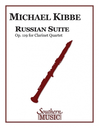 Michael Kibbe Russian Suite Klarinettenquartett Partitur