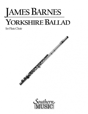 James Barnes Yorkshire Ballad Fltenensemble Partitur + Stimmen