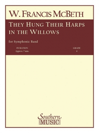 W. Francis McBeth They Hung Their Harps In The Willows Concert Band Partitur + Stimmen