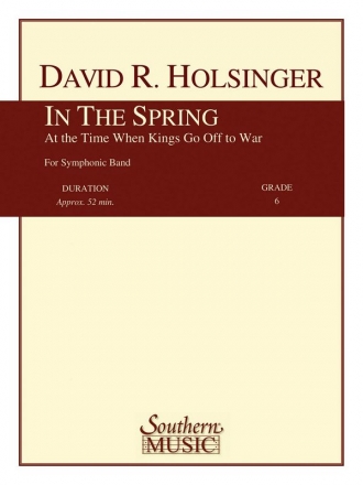 David Holsinger In The Spring At The Time Kings Go Off To War Concert Band Partitur