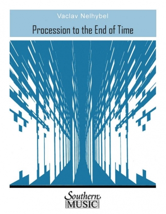 Vaclav Nelhybel Procession To The End Of Time Concert Band Partitur + Stimmen