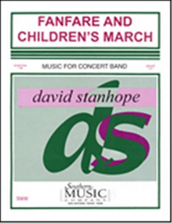 David Stanhope Fanfare And Childrens March Concert Band Partitur + Stimmen