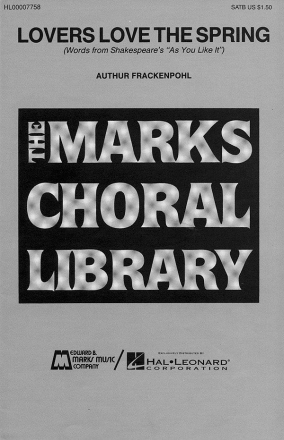 Arthur R. Frackenpohl_William Shakespeare Lovers Love the Spring SATB Chorpartitur