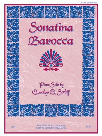 Carolyn C. Setliff Sonatina Barocca Klavier Blatt