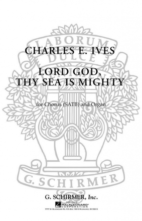 Charles E. Ives, Lord God Thy Sea Is Mighty Voice and Organ Chorpartitur