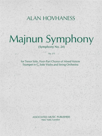 Alan Hovhaness, Majnun Symphony (Symphony No. 24), Op. 273 Solo T + SATB + Trumpet, Violin and String Orchestra Partitur