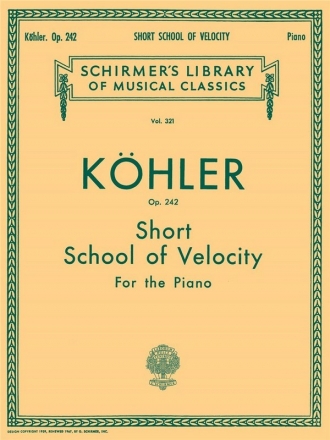 Louis Khler, Short School of Velocity Without Octaves, Op. 242 Klavier Buch