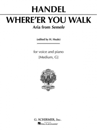 Where'er You walk in G Major for medium voice and piano