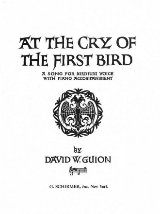 David Guion, At the Cry of the First Bird Vocal and Piano Buch