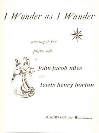 John Jacob Niles, I Wonder as I Wander Klavier Buch