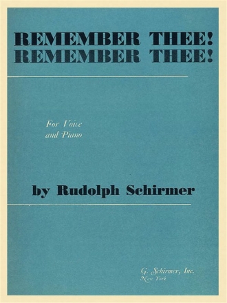 Rudolph Schirmer, Remember Thee Vocal and Piano Buch