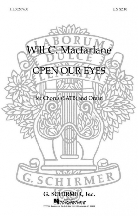 Will C. MacFarlane, Open Our Eyes SATB and Organ Chorpartitur