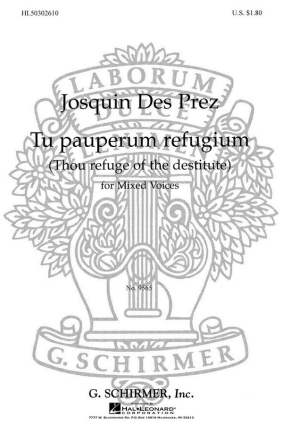 Josquin des Prs, Tu Pauperum Refugium Thou Refuge Of Destitute SATB a Cappella Chorpartitur