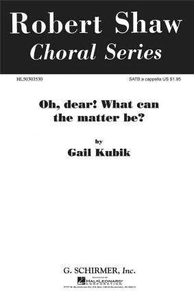 G Kubik, O Dear What Can The Matter Be SATB a Cappella Chorpartitur