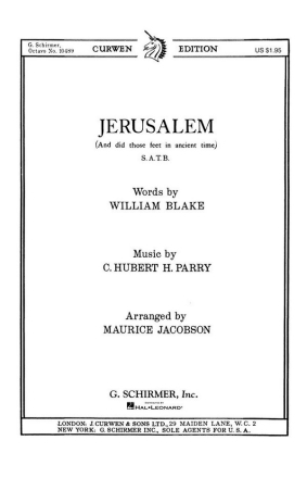 C. Hubert Parry, Jerusalem And Did Those Feet In Ancient Time SATB Chorpartitur